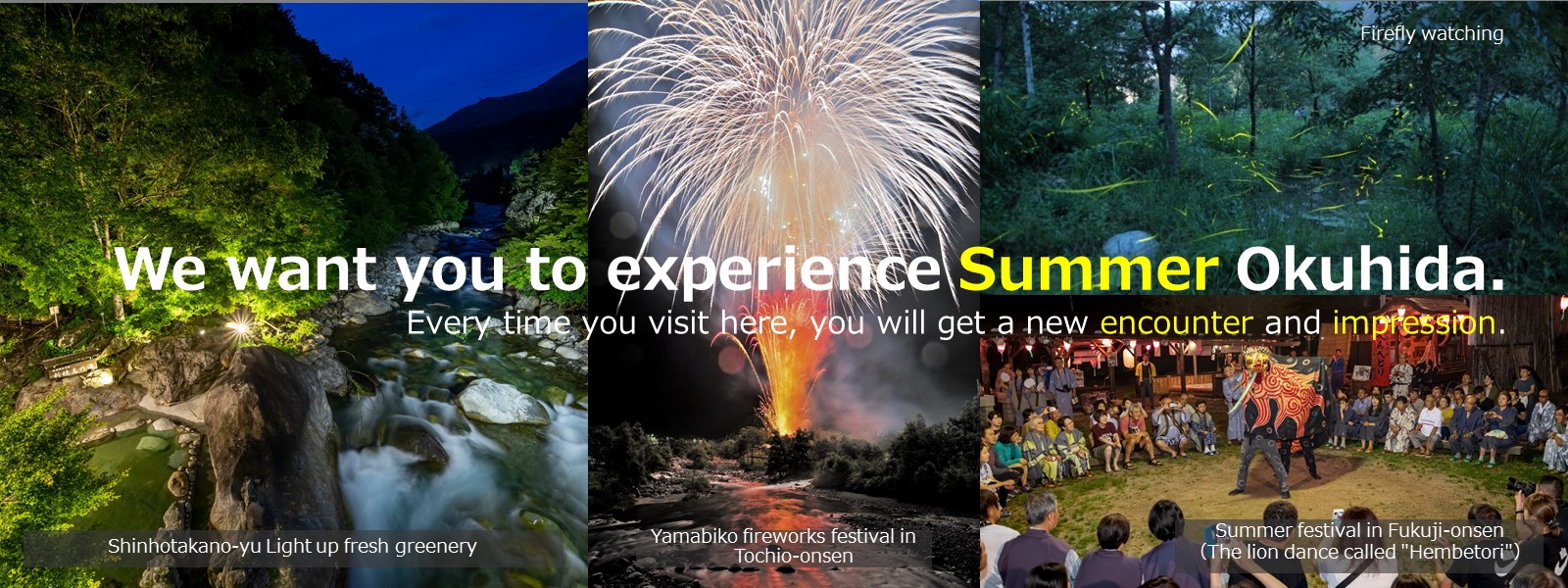 Okuhida-onsengo | Okuhida“Summer Story”festival, Hirayu-onsen "Enman Festival", Yamabiko fireworks festival in Tochio-onsen, Summer festival in Fukuji-onsen, Firefly watching